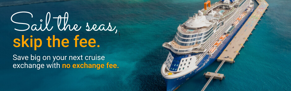 Get a $0 cruise exchange